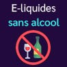 E-liquides sans alcool