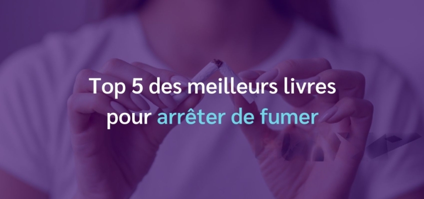 Top 5 des meilleurs livres pour arrêter de fumer